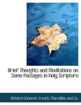 Brief Thoughts and Meditations on Some Passages in Holy Scripture