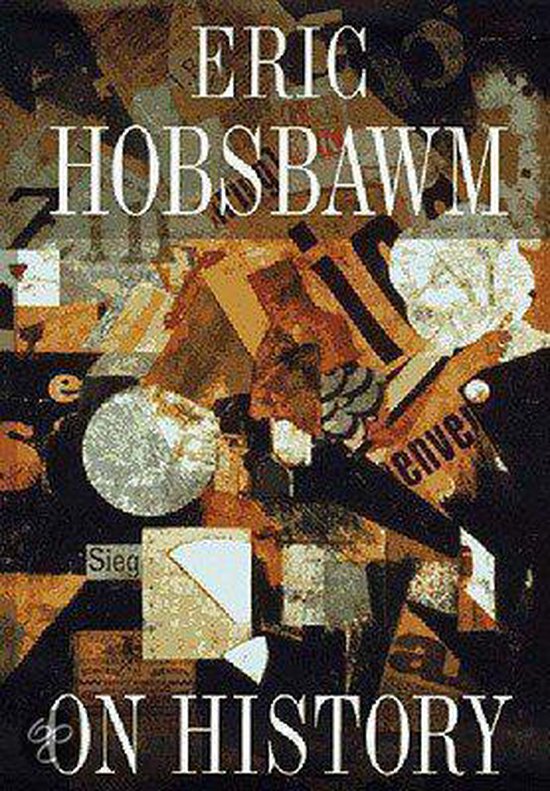 Couverture du livre "On History" par Eric Hobsbawm, avec un collage de coupures de journaux et de texte.
