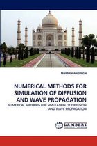Numerical Methods for Simulation of Diffusion and Wave Propagation