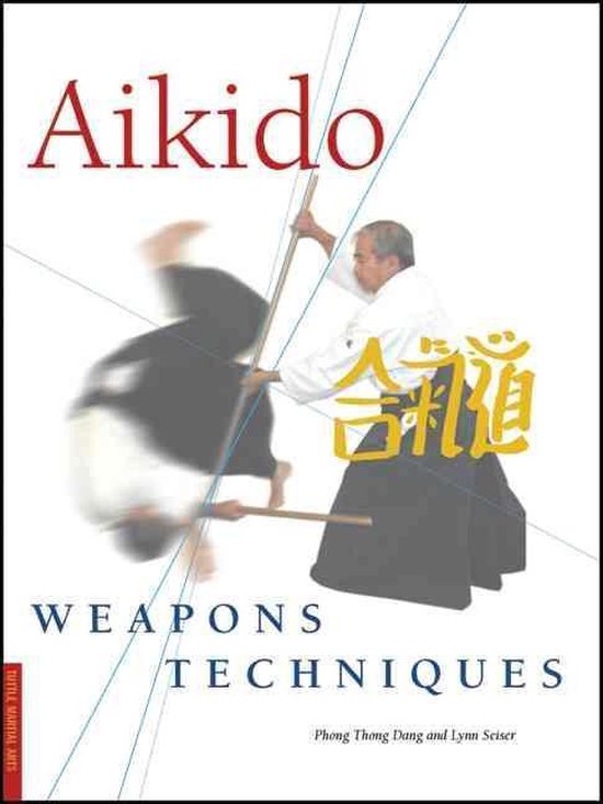 Aikido Weapons Techniques, Lynn Seiser 9780804836418 Boeken bol
