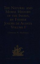 The Natural and Moral History of the Indies, by Father Joseph De Acosta