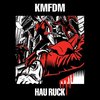 Kmfdm - Hau Ruck