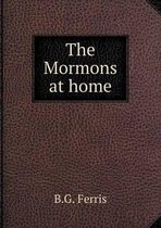 The Mormons at home