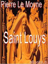 Saint Louys, ou Le héros chrestien