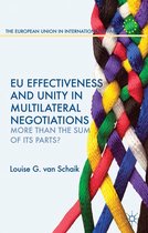 The European Union in International Affairs - EU Effectiveness and Unity in Multilateral Negotiations