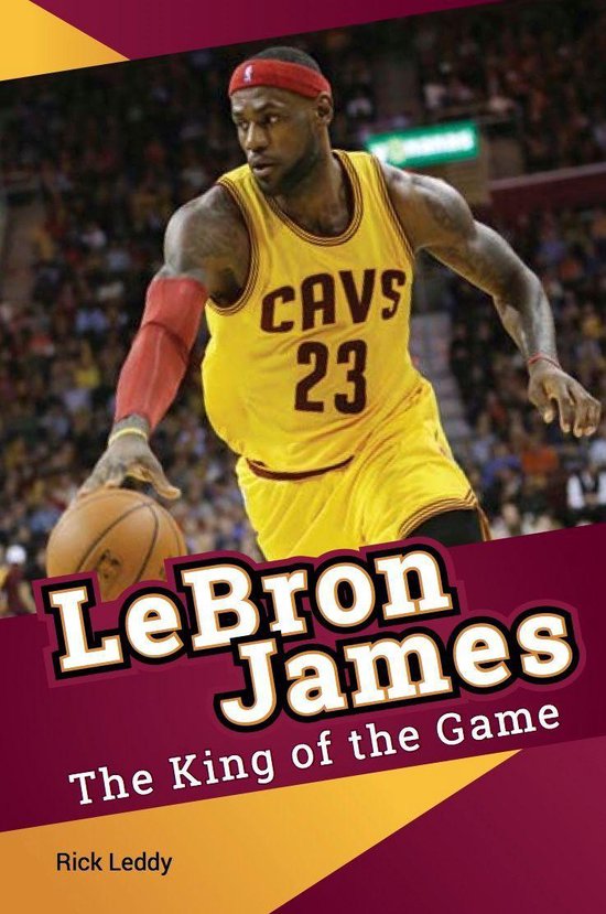 LeBron James - The King of the Game - cover