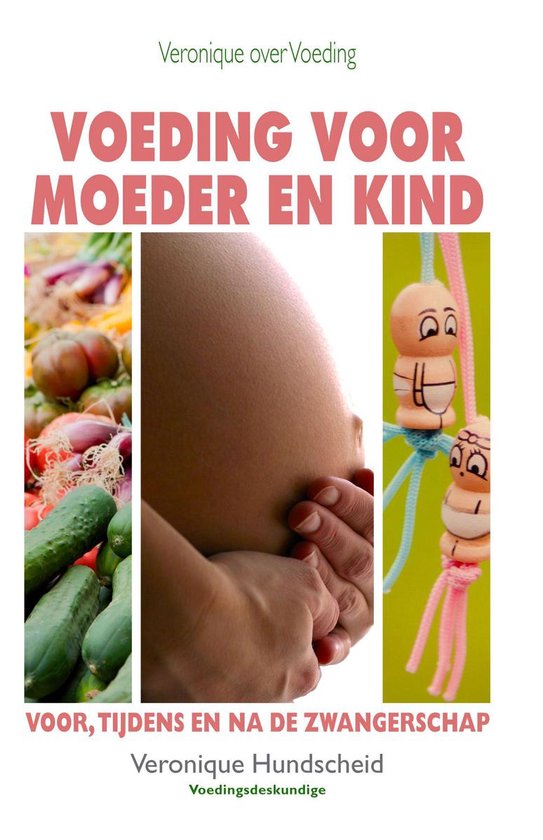 Voeding voor moeder en kind - Veronique Hundscheid | Tiliboo-afrobeat.com