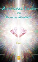 Rayonnance Sacrée des Maîtres de Shamballa