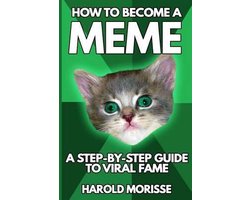 How to Become a Meme