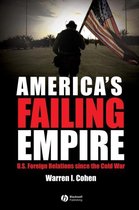 ISBN America's Failing Empire : U.S. Foreign Relations Since the Cold War, histoire, Anglais, 216 pages