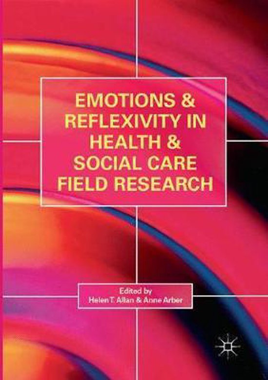 Emotions and Reflexivity in Health & Social Care Field Resea ... - cover