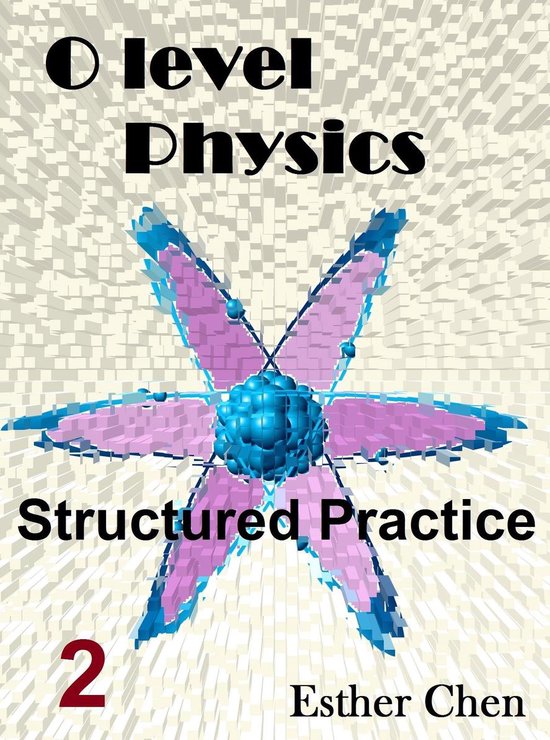 O level Physics Structured Practice 2 - O level Physics Stru ... - cover