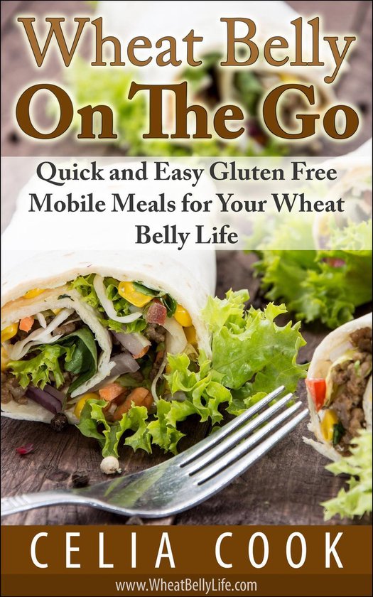Wheat Belly On The Go: Quick & Easy Gluten-Free Mobile Meals ... - cover