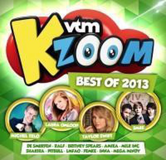 VTM K Zoom logo met "Best Of 2013". Vier portretten van artiesten: Michel Telo, Laura Omloop, Taylor Swift, 3MBS.