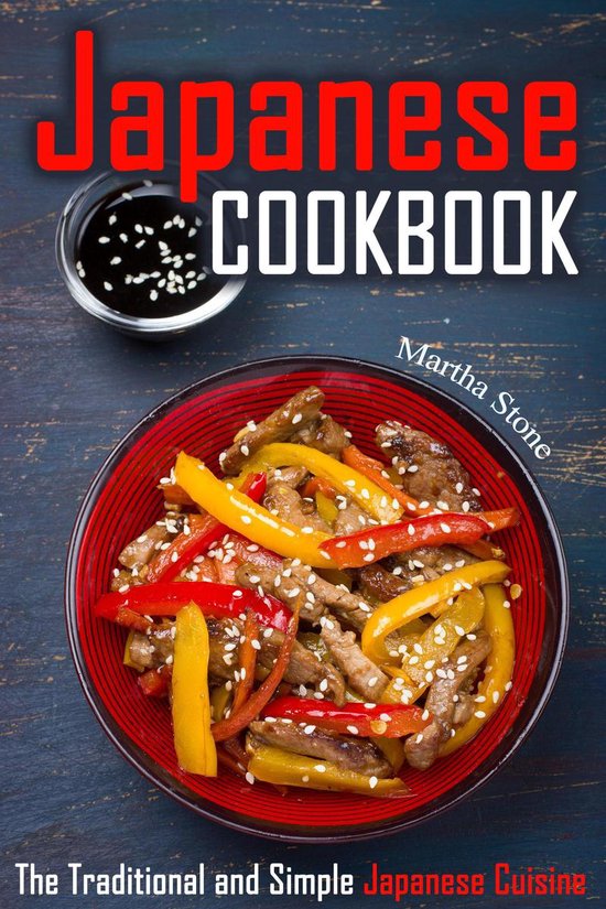 Japanese Cookbook Japanese Cookbook The Traditional and Simple