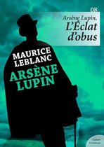 Arsène Lupin - Arsène Lupin, L'Éclat d'obus