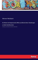 Der Meister der Bergmannschen Officin und Albrecht D�rer's Beziehungen zur Basler Buchillustration
