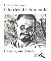 UNE ANNEE AVEC - Une année avec Charles de Foucauld