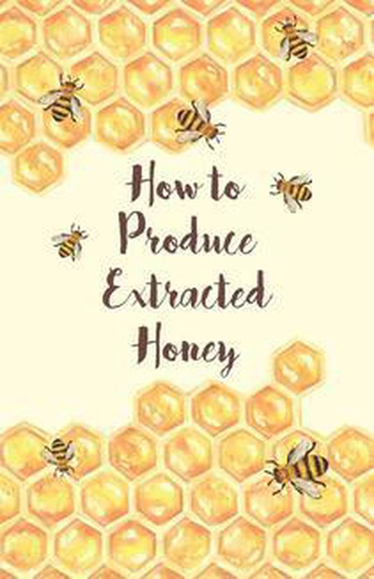 How to Produce Extracted Honey - cover