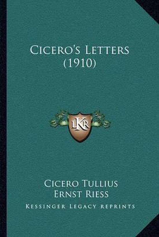 Boek, Cicero's Letters (1910), Kessinger Legacy Reprints