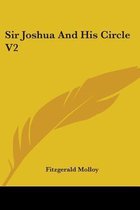 Sir Joshua and His Circle V2