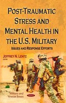 Post-Traumatic Stress & Mental Health in the U.S. Military