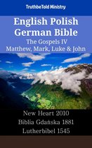 Parallel Bible Halseth English 2438 - English Polish German Bible - The Gospels IV - Matthew, Mark, Luke & John