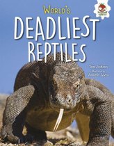 Extreme Reptiles - World's Deadliest Reptiles