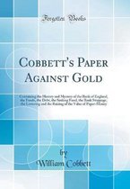 Cobbett's Paper Against Gold