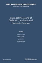 Chemical Processing of Dielectrics, Insulators and Electronic Ceramics