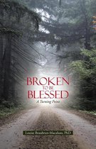 Broken to Be Blessed