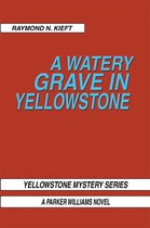 A Watery Grave in Yellowstone