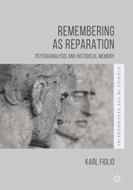 Studies in the Psychosocial - Remembering as Reparation