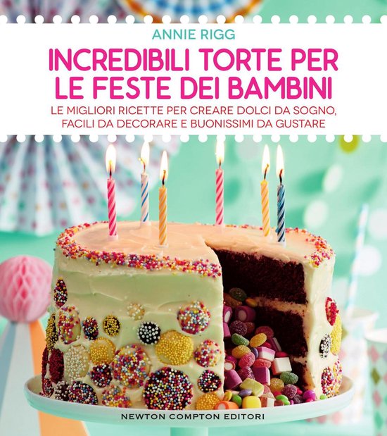 Incredibili torte per le feste dei bambini - cover