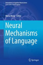 Innovations in Cognitive Neuroscience - Neural Mechanisms of Language