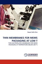 Thin Membranes for Mems Packaging at Low T