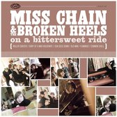 Miss Chain & The Broken Heels - On A Bitter Sweet Ride