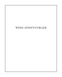 Wees avontuurlijk.