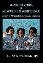 Manifestations of Masculine Magnificence