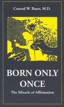 Born Only Once