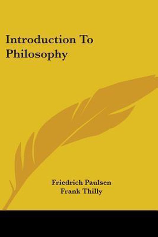 Introduction To Philosophy, Friedrich Paulsen | 9781428657397