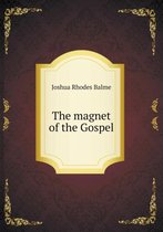 The magnet of the Gospel