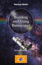 The Patrick Moore Practical Astronomy Series - Building and Using Binoscopes