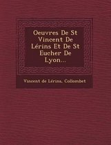 Oeuvres de St Vincent de Lerins Et de St Eucher de Lyon...
