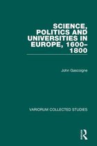 Variorum Collected Studies- Science, Politics and Universities in Europe, 1600–1800