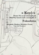Kuyo, Drame No Sur La Catastrophe Nucleaire De Fukushima