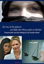 "Die Frau ist frei geboren und bleibt dem Manne gleich an Rechten"