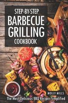 Step-by-Step Barbecue Grilling Cookbook