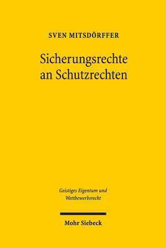Geistiges Eigentum und Wettbewerbsrecht- Sicherungsrechte an ... - cover
