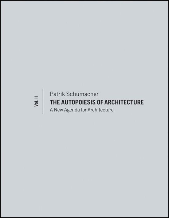 The Autopoiesis of Architecture, Volume II - cover